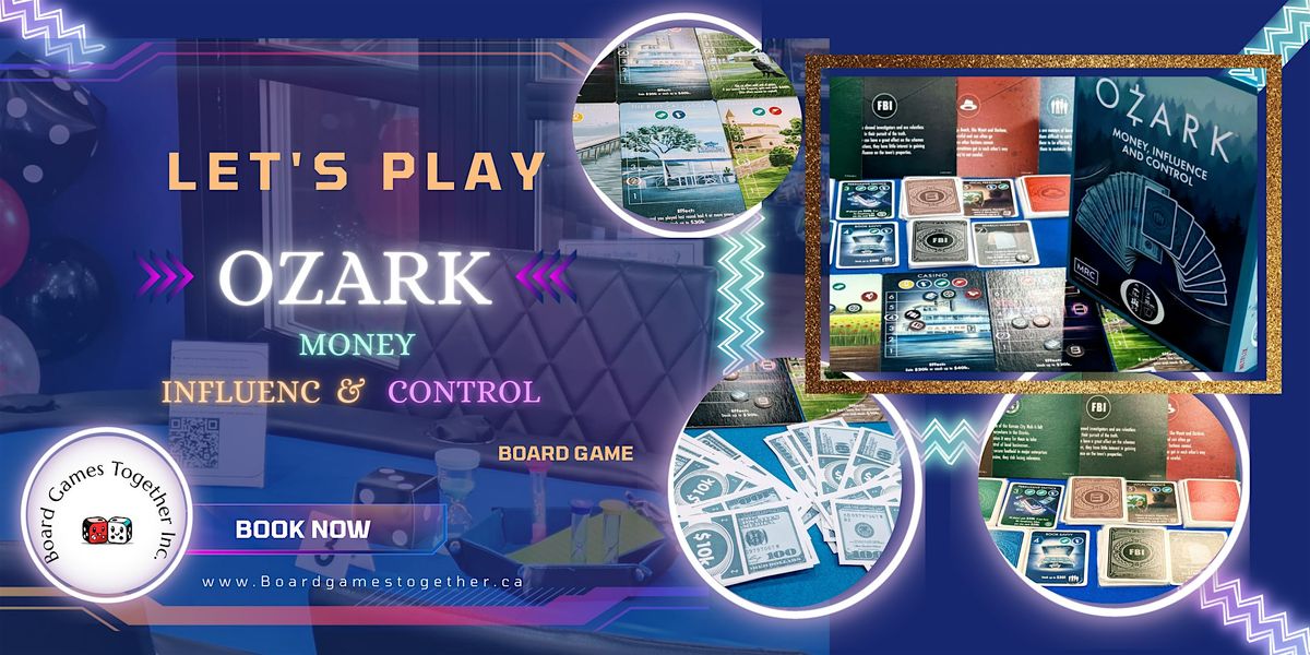 Learn & Play OZARK, Money, Influence & Control !, 27 November | Event in Brampton | AllEvents