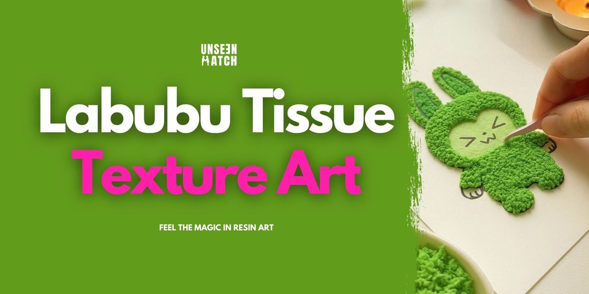 Labubu Tissue Texture Art | Event in New Delhi | AllEvents