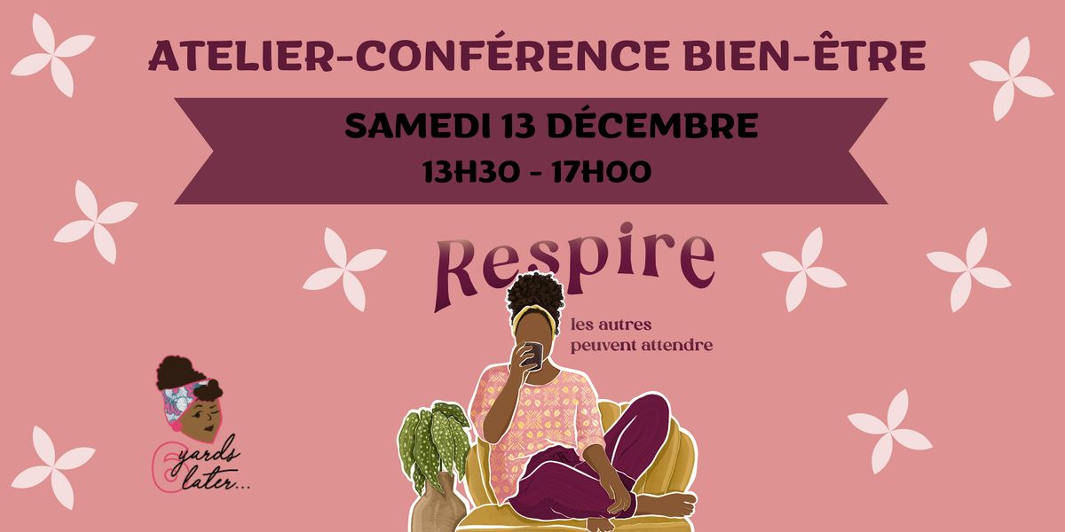 Atelier-conférence bien-être : Respire les autres peuvent attendre, 13 December | Event in Montréal | AllEvents