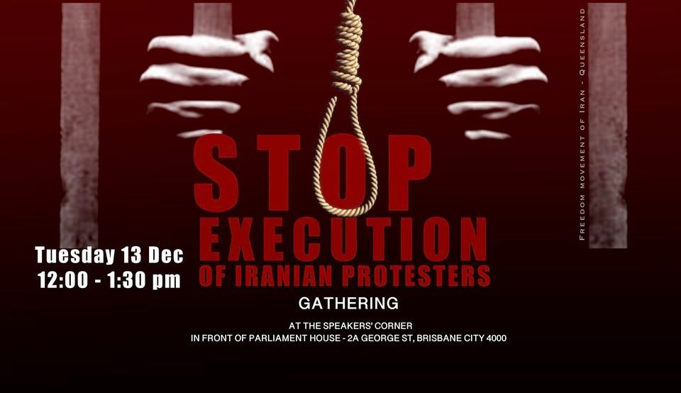 STOP EXECUTION OF IRANIAN PROTESTERS 2A George St Brisbane City QLD stop-execution-of-iranian-protesters-2a-george-st-brisbane-city-qld