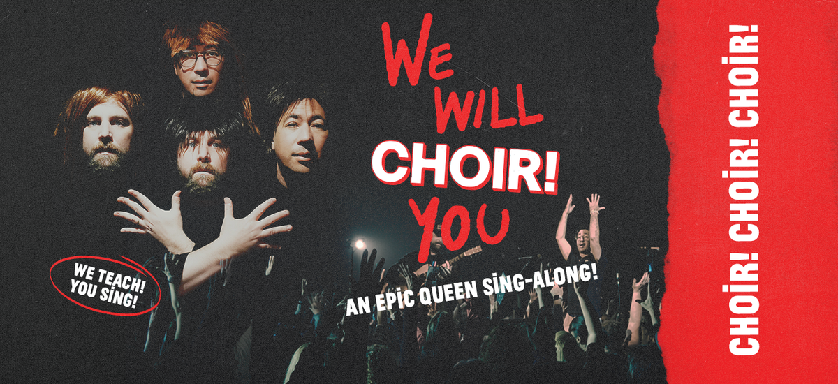 Choir! Choir! Choir! with Queen, 21 October | Event in Cerritos | AllEvents