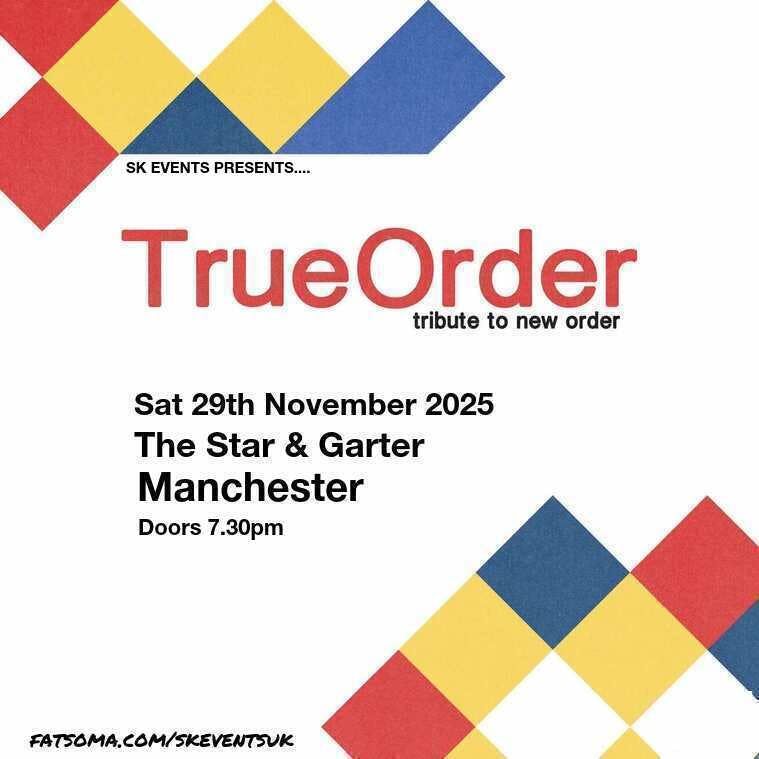 True Order - (The Sound Of New Order) - Live At The Star &amp; Garter, Manchester, 29 November | AllEvents