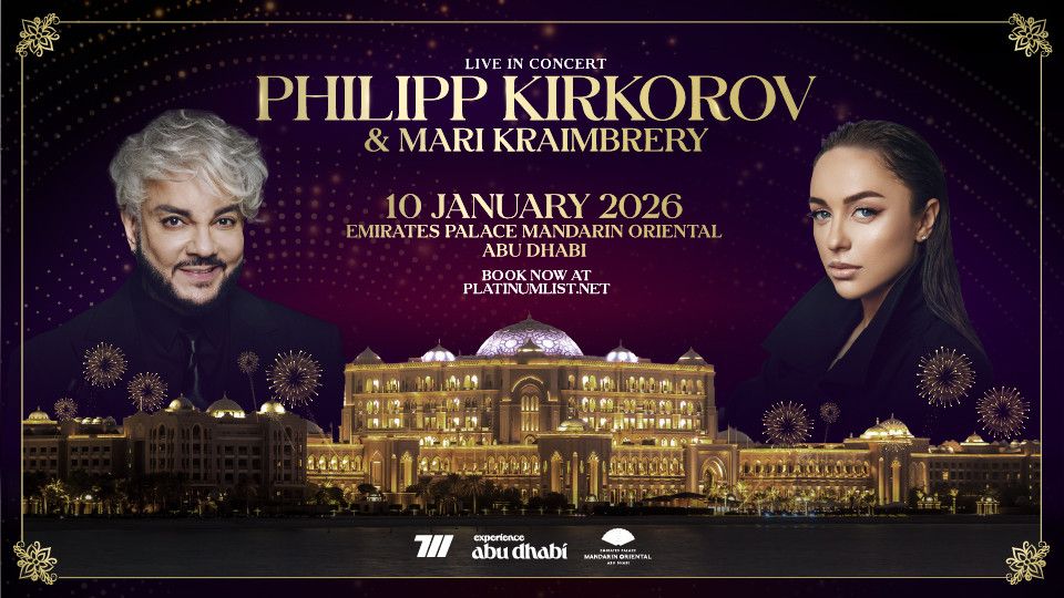 An Evening with Philipp Kirkorov and Mari Kraimbrery, 10 January | Event in Abu Dhabi | AllEvents