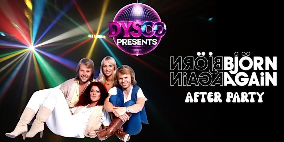Björn Again, THE AFTERPARTY (Hosted By Dysco Liverpool), 10 October | Event in Liverpool | AllEvents