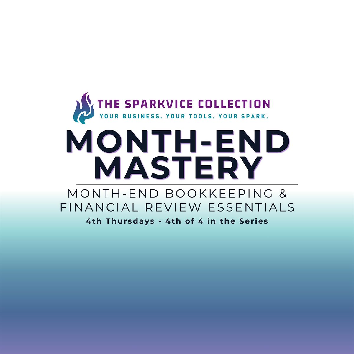 The Sparkvice Business Cycle – Month End Mastery