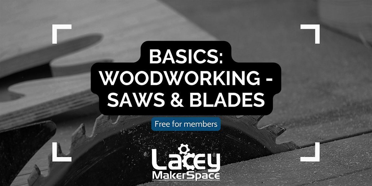 BASICS: Woodworking - Saws & Blades | Event in Lacey | AllEvents