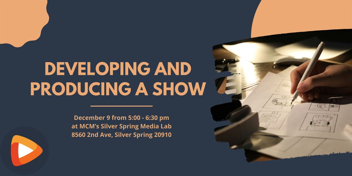 Developing and Producing a Show (In Person), 9 December | Event in Silver Spring | AllEvents