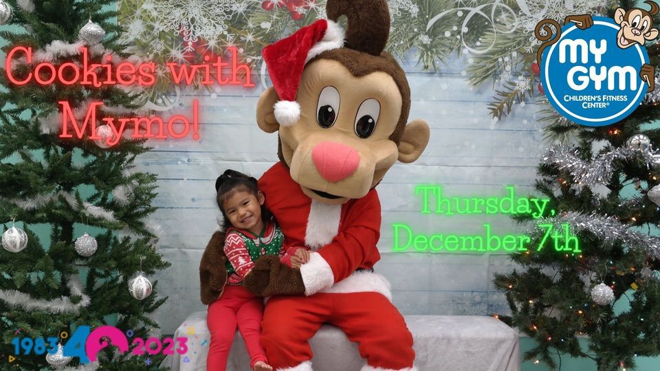 Cookies with Mymo!, My Gym Yorba Linda, Alta Loma, December 7 2023