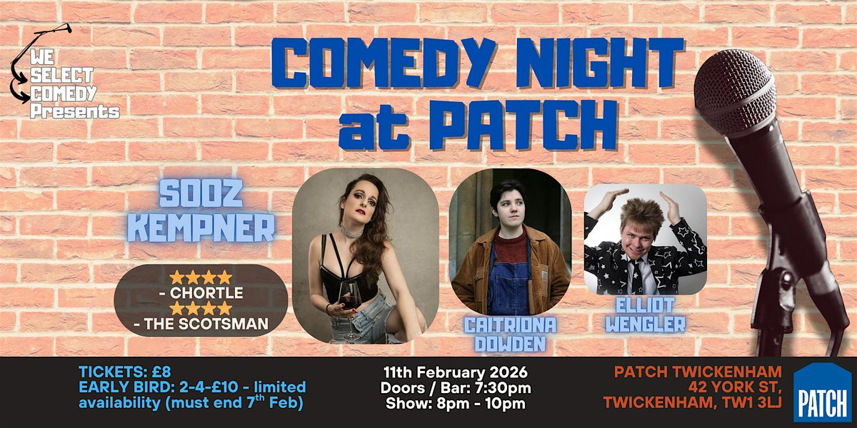 Select Comedy @ Patch Twickenham - February'26, 11 February | Event in High Wycombe | AllEvents