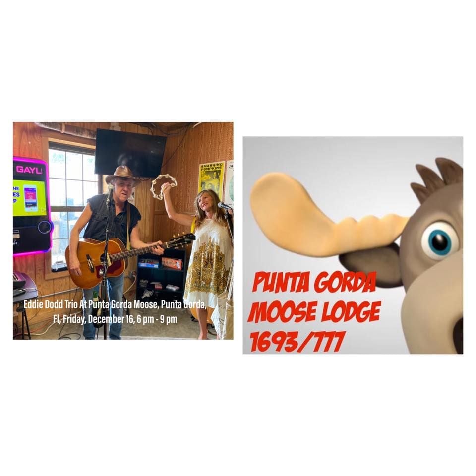 Eddie Dodd At Punta Gorda Moose, Punta Gorda Moose Lodge 1693/777