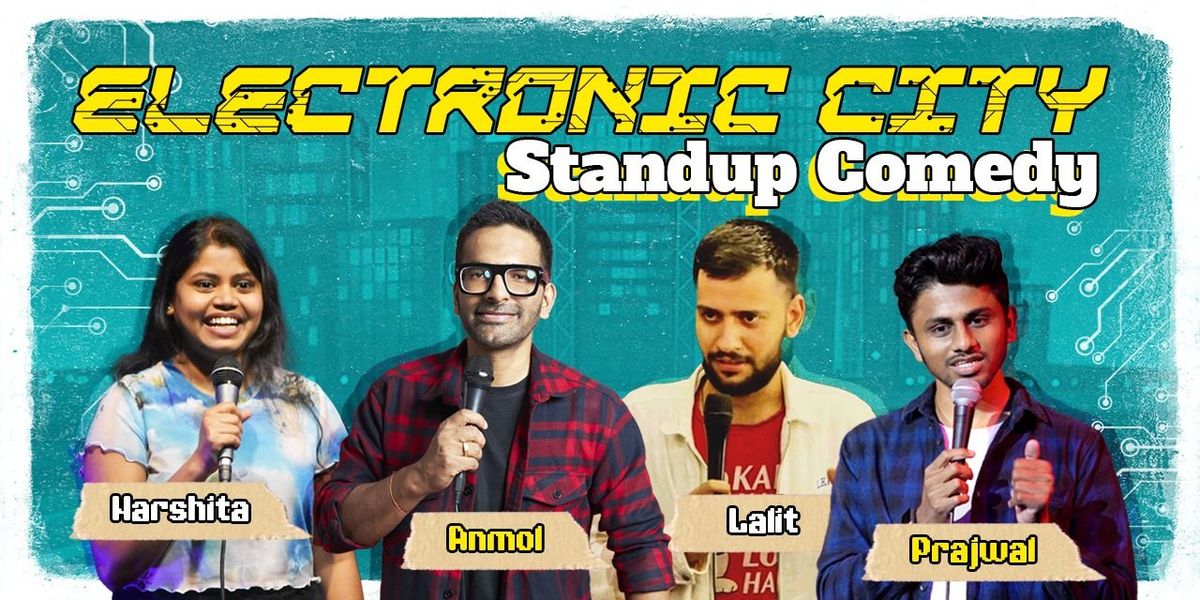 Electronic City Standup Comedy, 28 May | Event in Bangalore | AllEvents