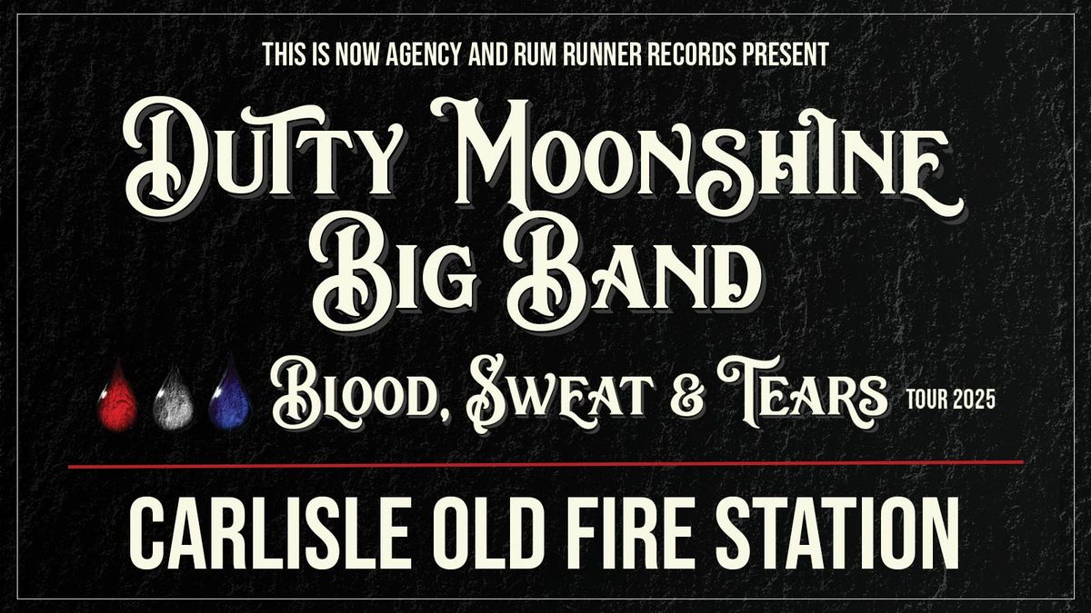 Carlisle - Dutty Moonshine Big Band - Blood, Sweat &amp; Tears Tour, 23 October | Event in Carlisle | AllEvents