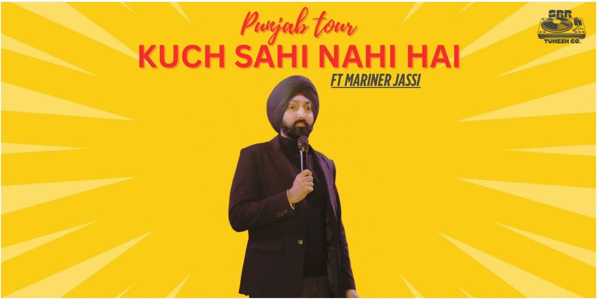 Kuch Sahi Nahi Hai !! Live with Jaspreet Singh, 13 December | Event in Chandigarh | AllEvents