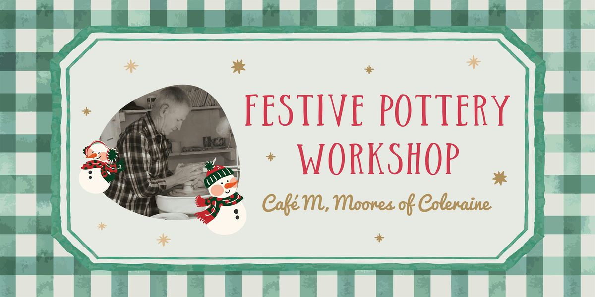 Festive Pottery Making Workshop with Ciaran Headley, 7 December | Event in Coleraine | AllEvents