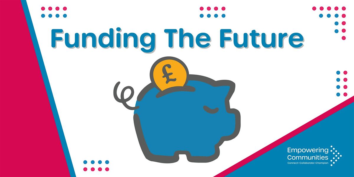 Funding the Future: Diversifying Income for Charities & Social Enterprises, 29 January | Event in Dereham