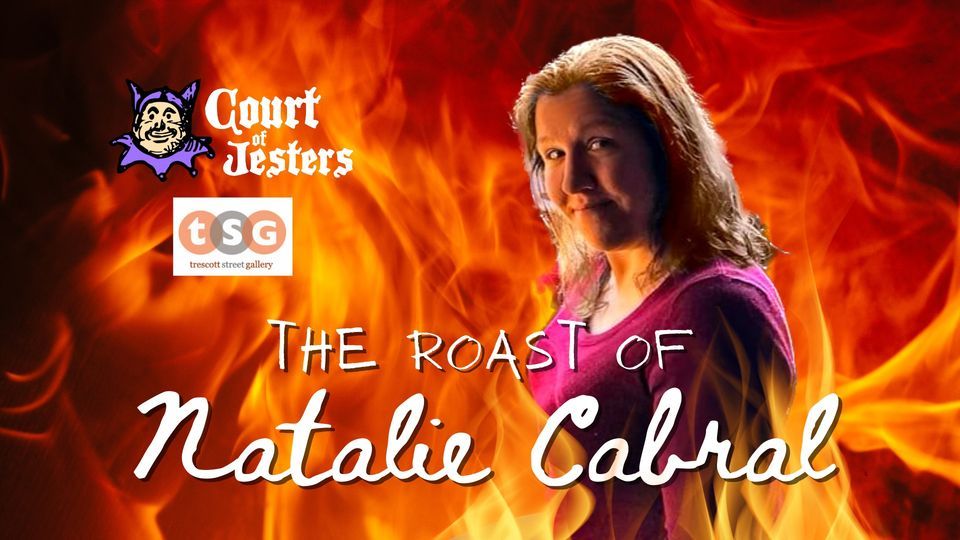 The Roast of Natalie Cabral, Trescott Street Gallery, Taunton, 1 April 2023 | AllEvents.in