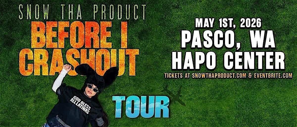 Snow Tha Product - BEFORE I CRASHOUT, 1 May | Event in Pasco | AllEvents
