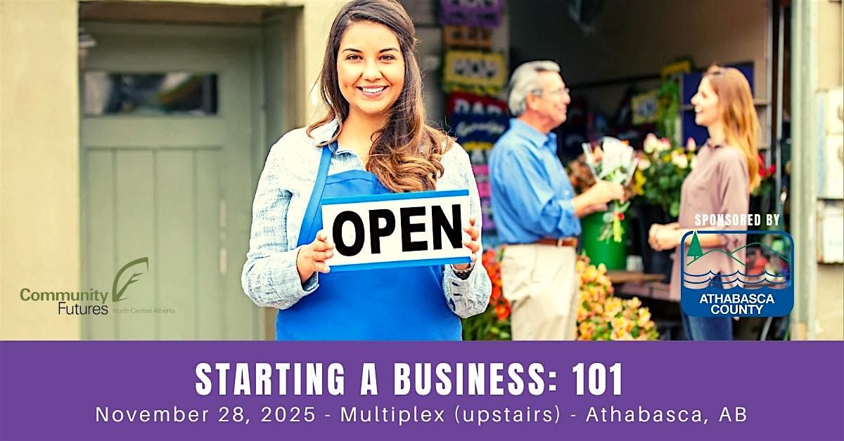 Starting a Business: 101 - Athabasca, 28 November | Event in Athabasca | AllEvents