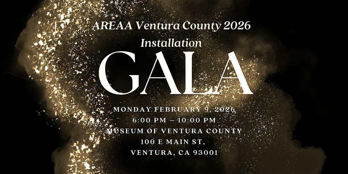 AREAA VC 2026 Installation Gala, Museum of Ventura County, 9 February ...