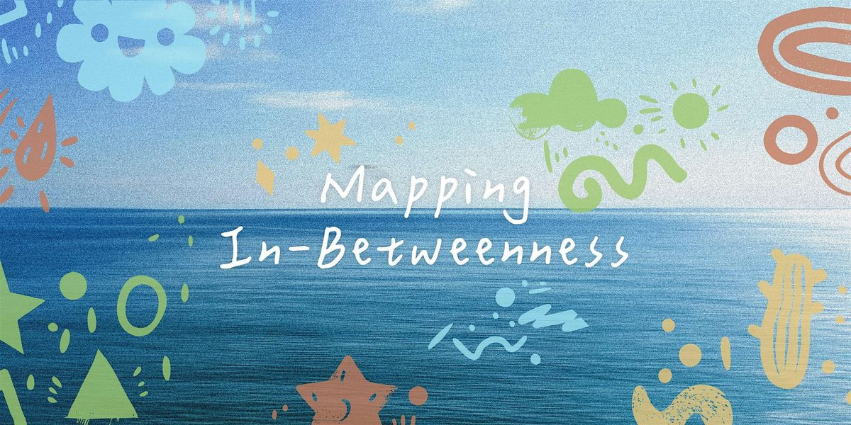 Mapping In-Betweenness, 1 December | Event in London | AllEvents