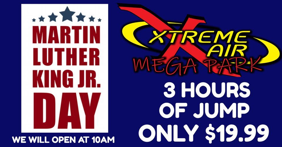 Martin Luther King Day Special, Xtreme Air Trampoline MEGA PARK, Fort