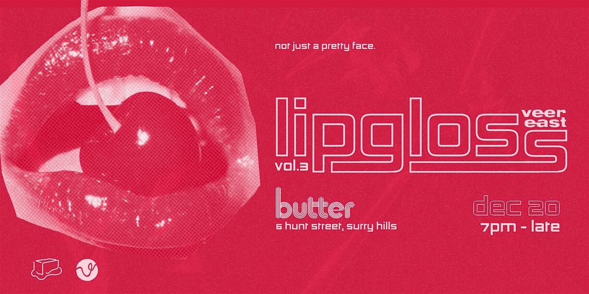 Lipgloss Finale, 20 December | Event in Surry Hills | AllEvents