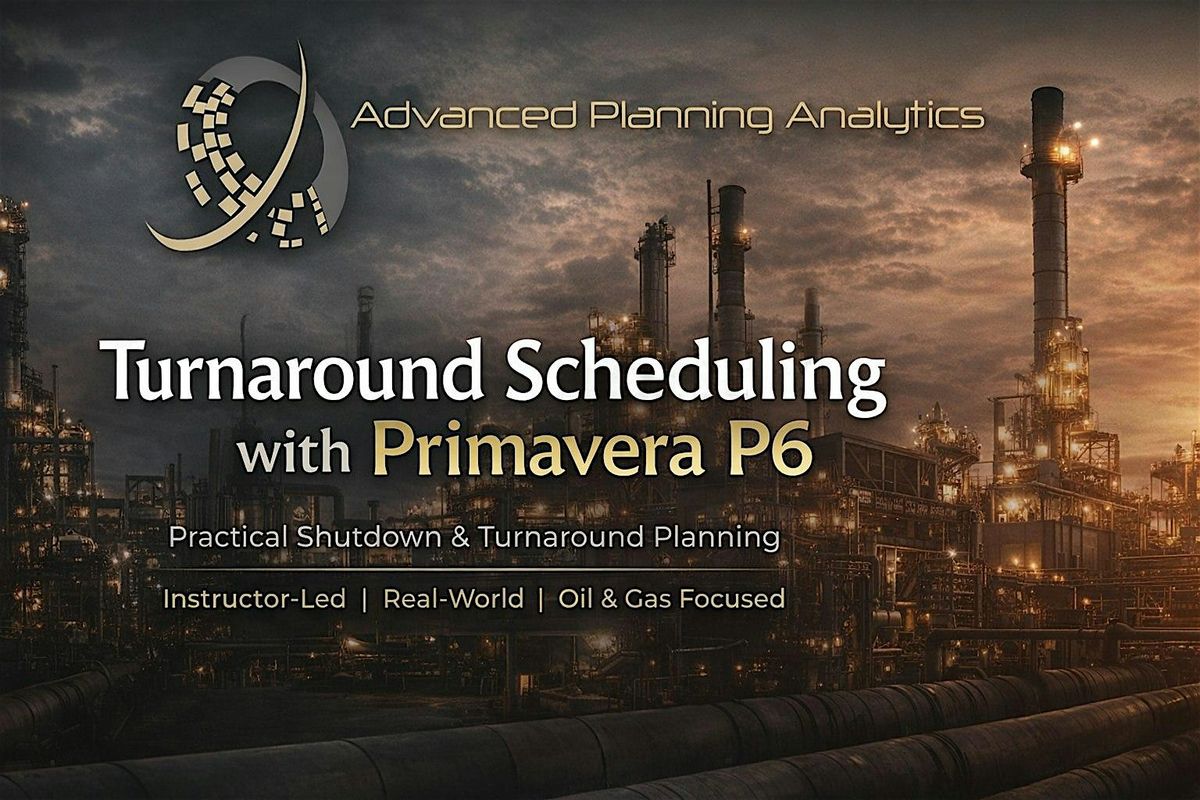 Turnaround Primavera P6 Training New – Things to Do in Houston | AllEvents