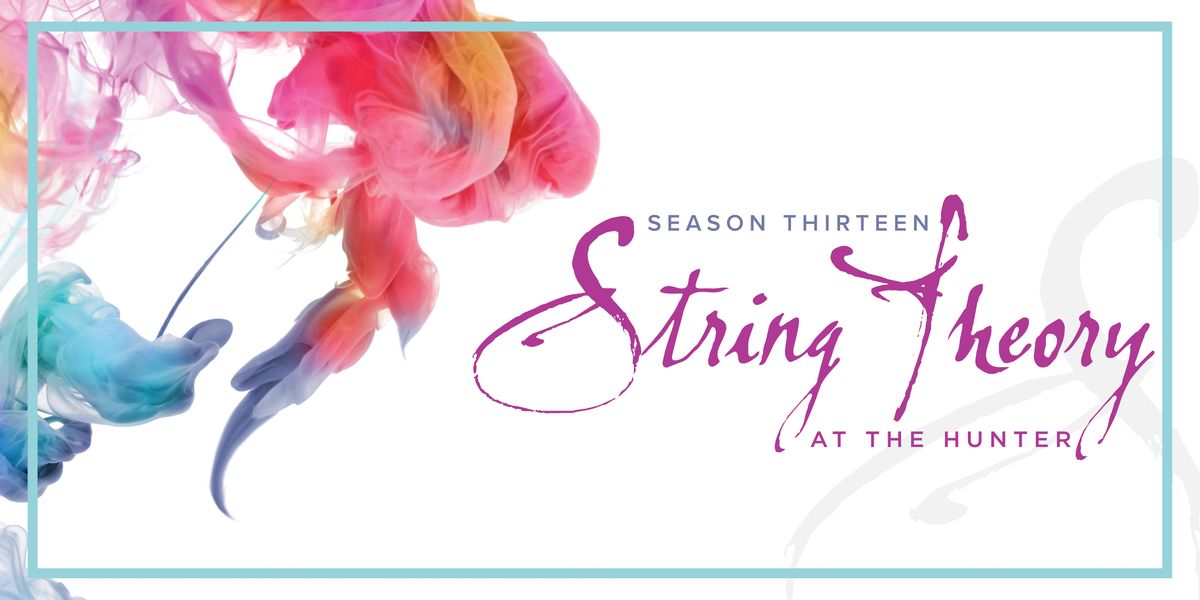 String Theory Season Xiii Chamber Music Society Of Lincoln Center On Tour Hunter Museum Of American Art Chattanooga March 1 2022 Allevents In Band Championship Chattanooga Tn 2022