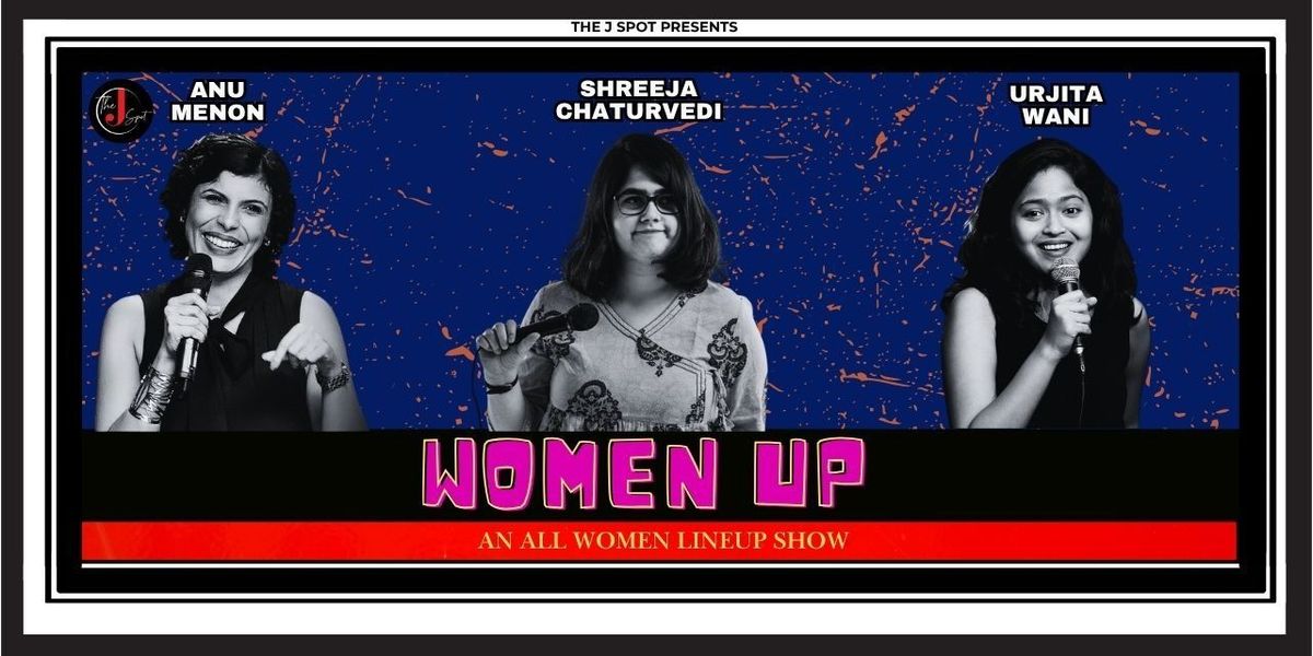 WOMEN UP - A Live Standup Comedy Show