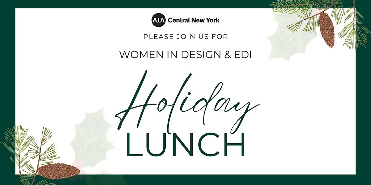 Women in Design & EDI Holiday Lunch, 15 December | Event in Syracuse | AllEvents
