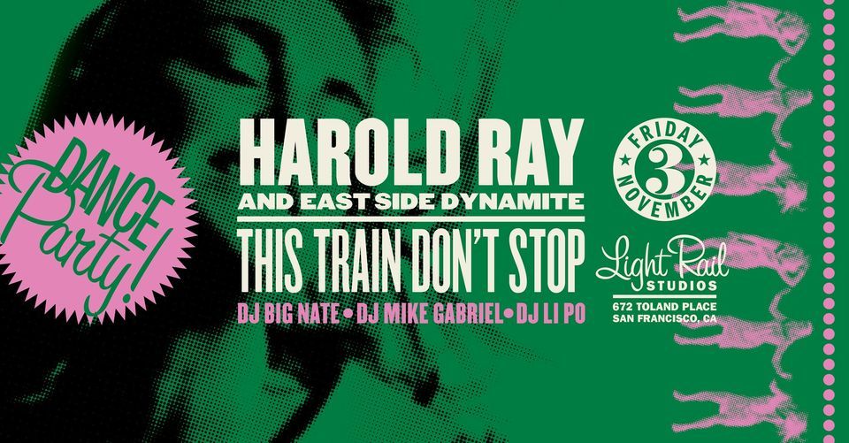 Harold Ray & This Train Dont Stop, Light Rail Studios, Alameda, 3