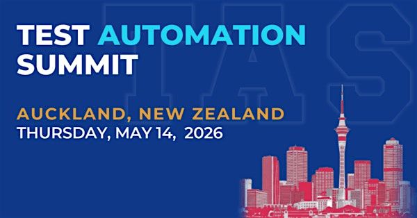 Test Automation Summit | Auckland| 2026, 14 May | Event in Auckland | AllEvents