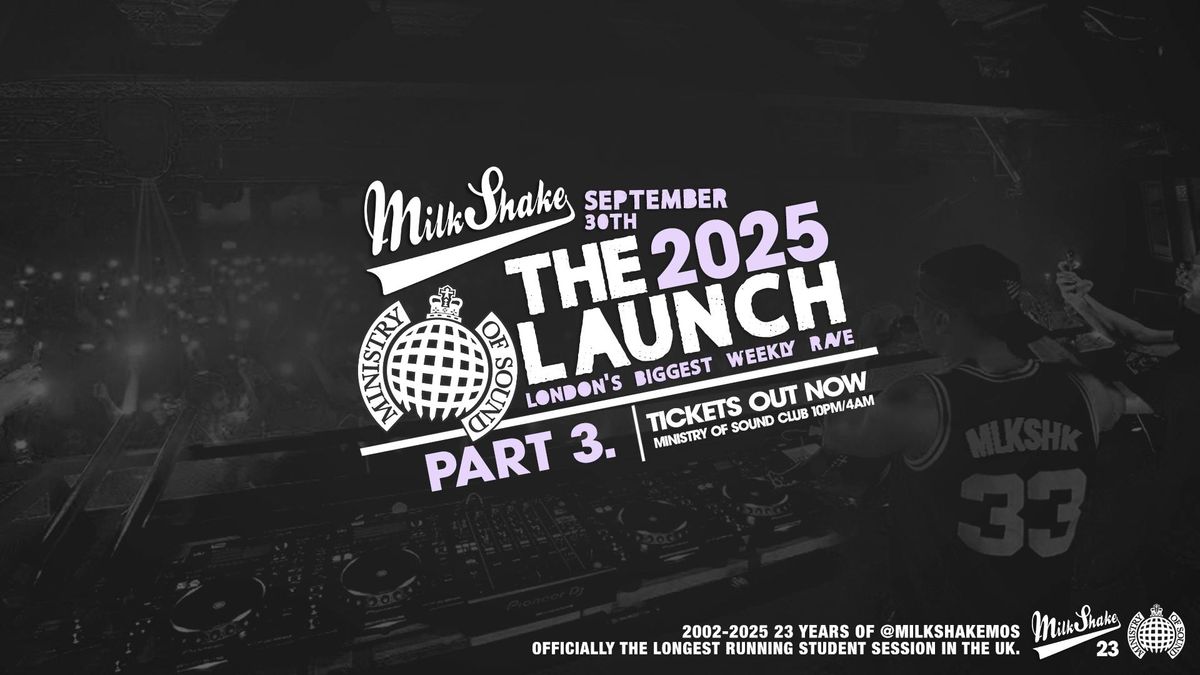 Ministry of Sound, Milkshake - Official London Freshers Launch 🌍 PART 3 🔥 👀, 30 September | AllEvents