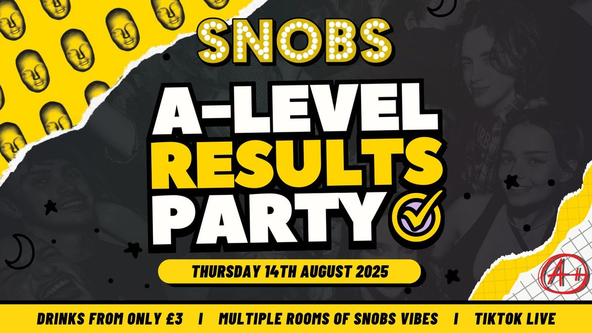 Snobs A-Level Results Party - 14th Aug 2025 - Birmingham A-level results celebration, 14 August | AllEvents