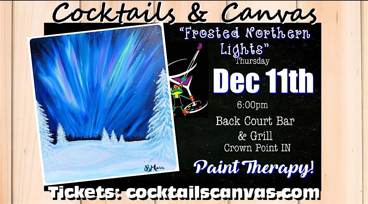 "Frosted Northern Lights" Cocktails and Canvas Paint and Sip Art Event, 11 December | Event in Crown Point
