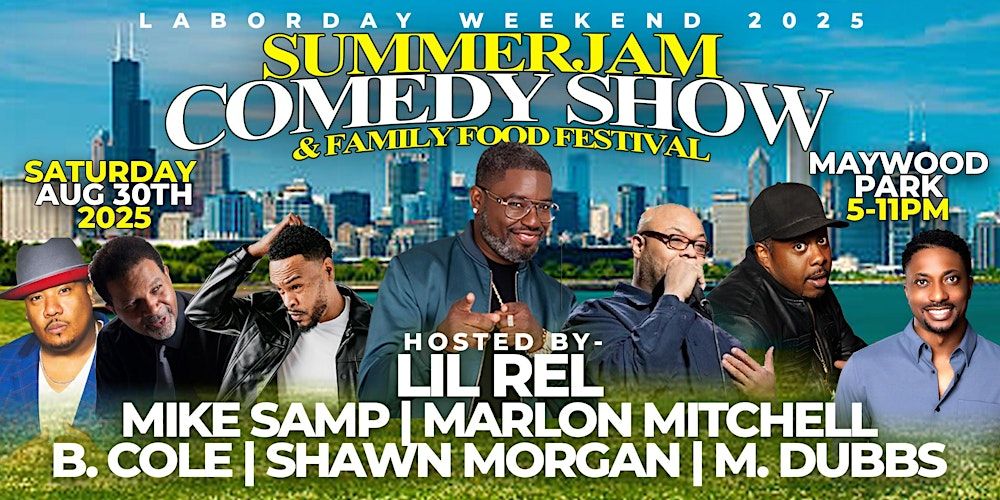 SummerJam Comedy Show + Family Food Festival Hosted by Lil Rel & Friends in Maywood, 30 August | AllEvents