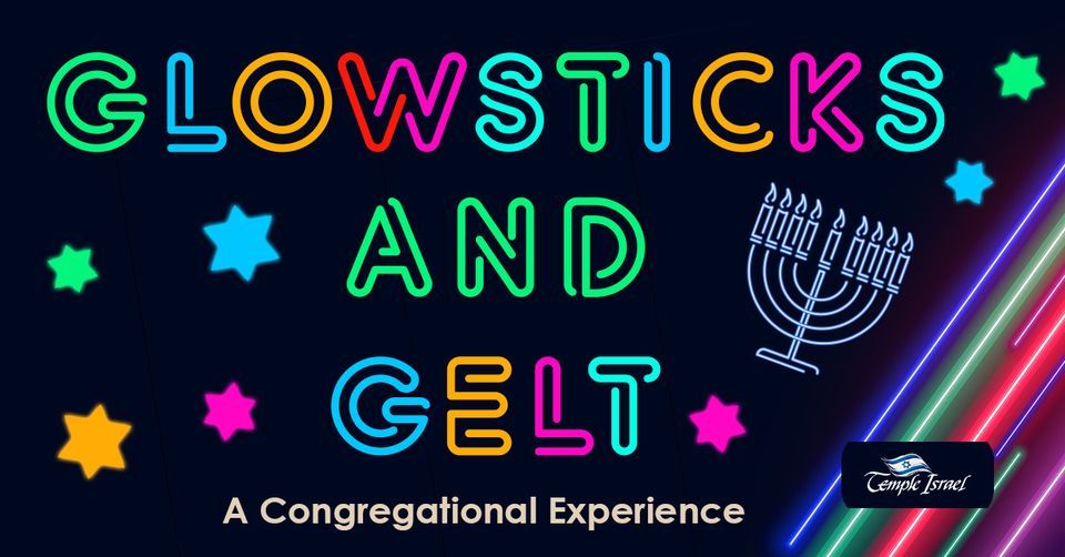 Glowsticks & Gelt A Congregational Chanukah Shabbat, Temple Israel