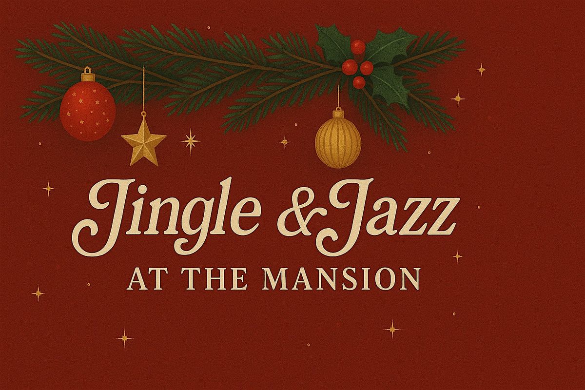 Jingle & Jazz at The Mansion, 12 December | Event in Dwight | AllEvents