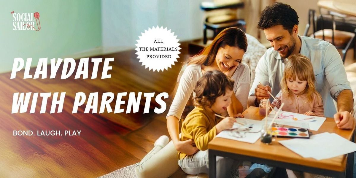 Play Date With Parents - Chennai