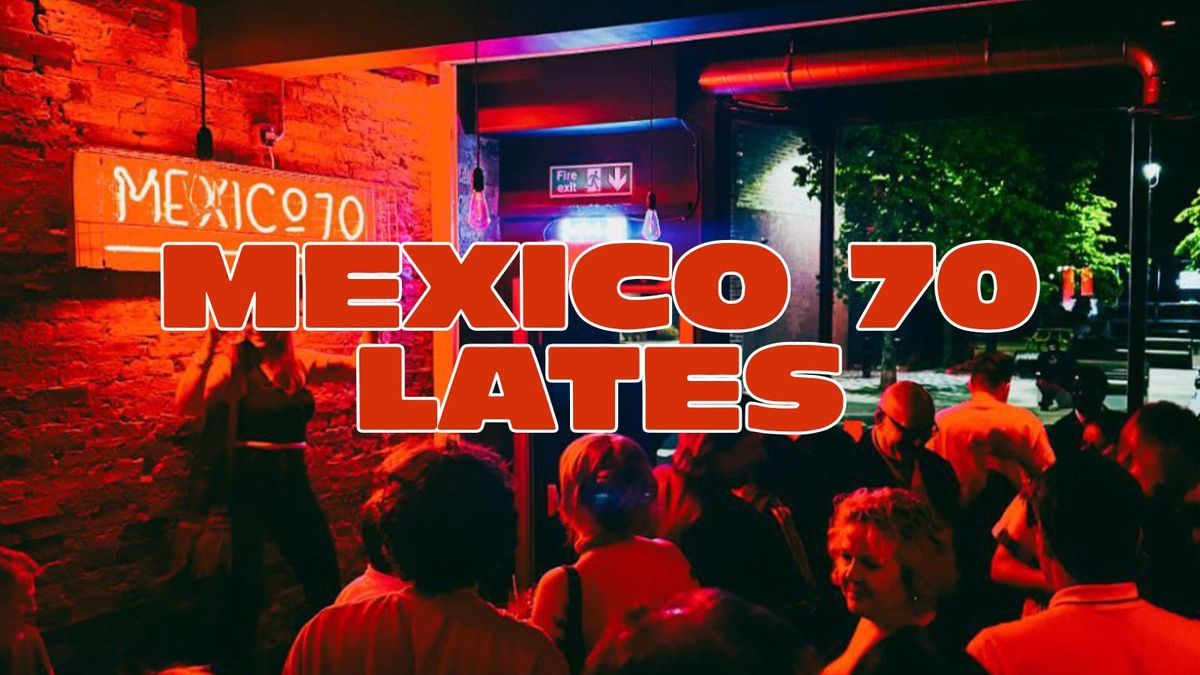 Mexico 70 After Party , 27 September | Event in Sunderland | AllEvents