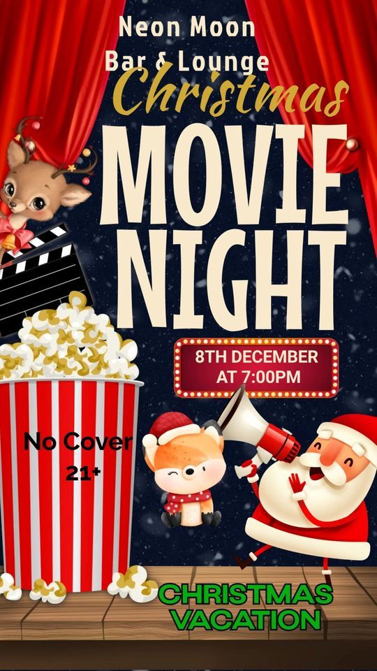 Christmas Movie Night at Neon Moon!!, Neon Moon Bar and Lounge