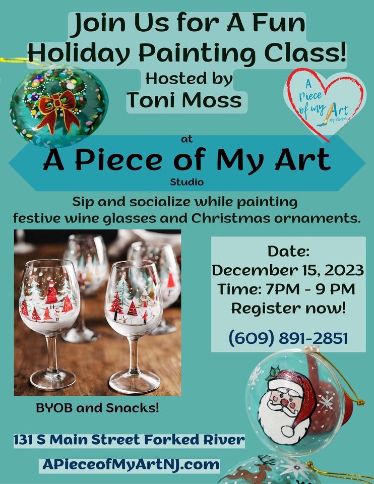 Sip and Paint Christmas Wine Glasses and Ornaments , A Piece of My Art