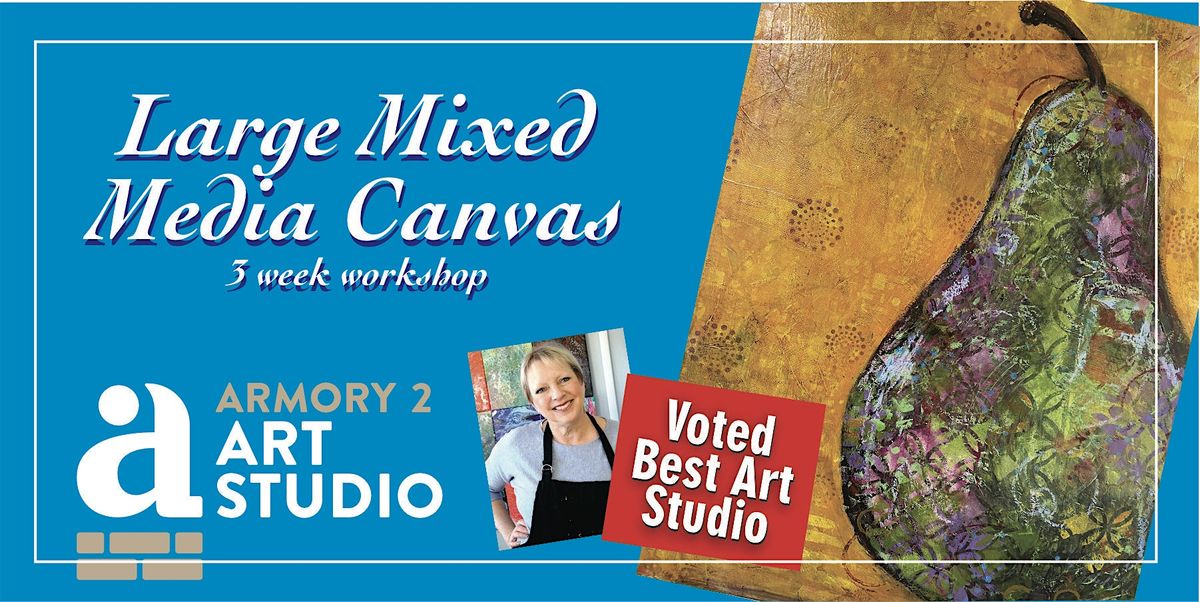 Large Mixed Media Canvas - 3 weeks workshop