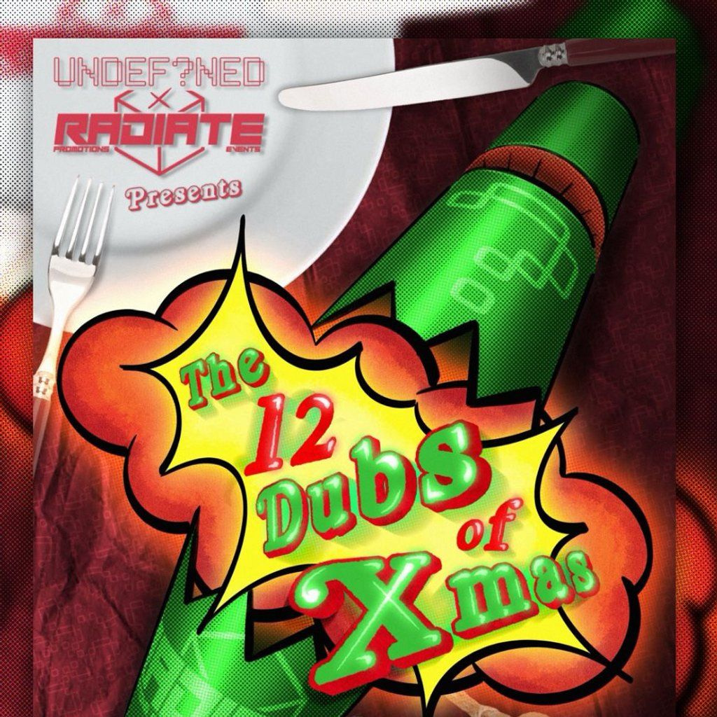 RADIATE x UNDEF?NED Presents: The 12 Dubs of Xmas | Event in Guildford | AllEvents