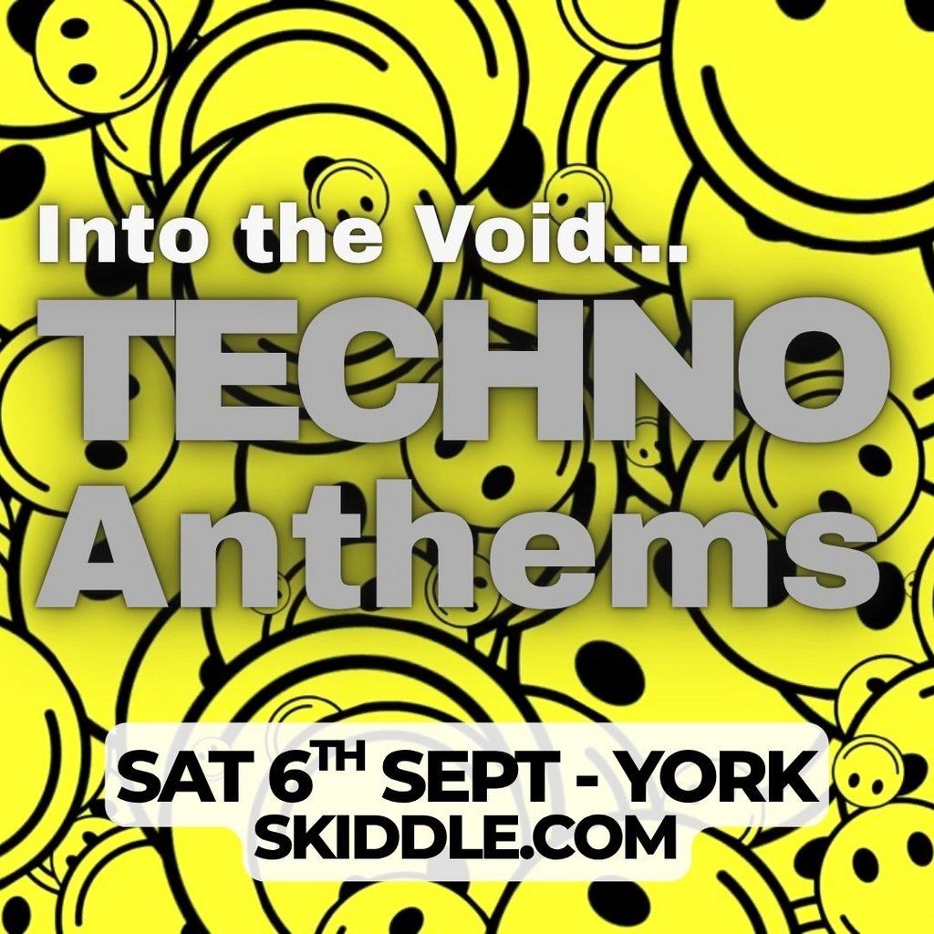INTO THE VOID - A Night of Techno - York's Underground Party, 6 September | Event in York | AllEvents