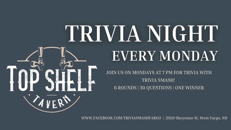 Trivia Night with Trivia Smash , Top Shelf Tavern, Fargo, November 6