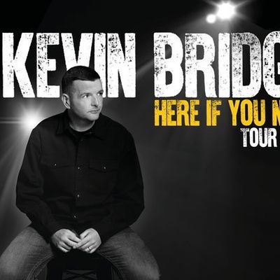 Kevin Bridges: Here If You Need Me