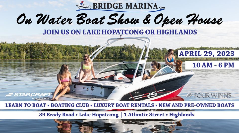 Spring OnWater Boat Show and Open House Lake Hopatcong, Bridge Marina