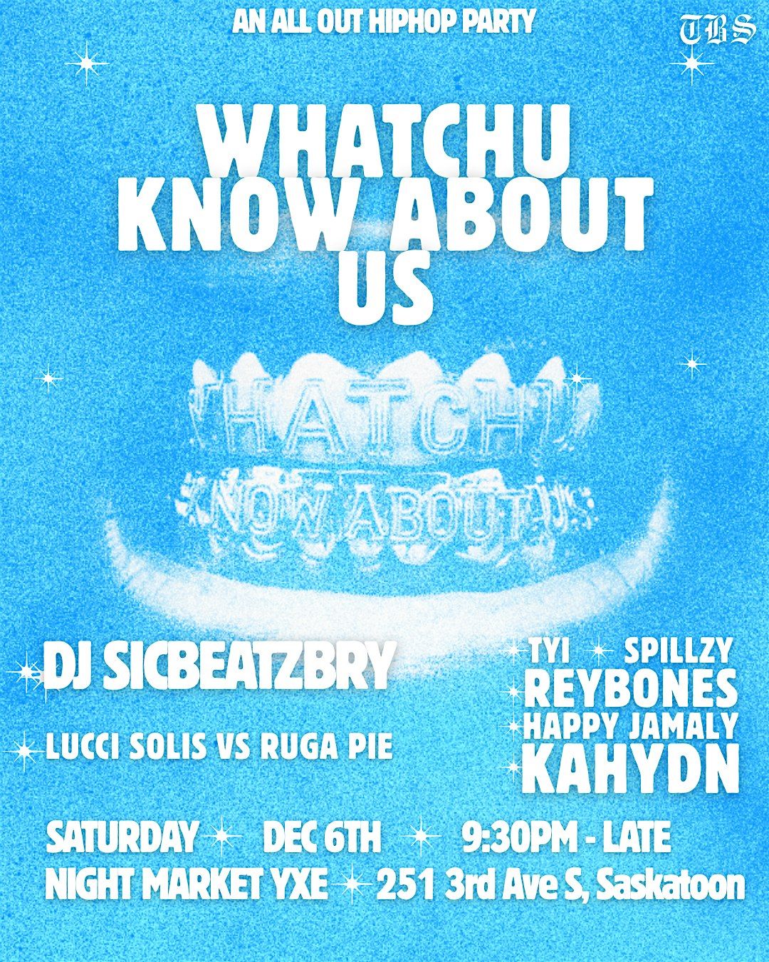WHATCHU KNOW ABOUT US, 6 December | Event in Saskatoon | AllEvents
