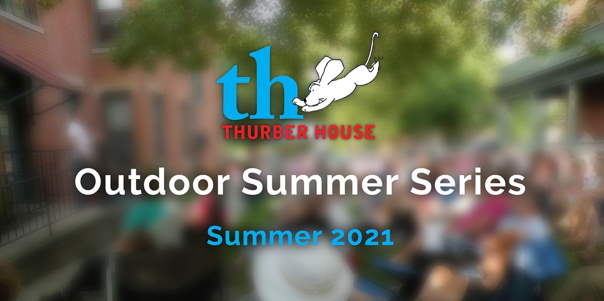 In Person Thurber House Outdoor Summer Series Thurber House Columbus June 23 To August 18 Allevents In